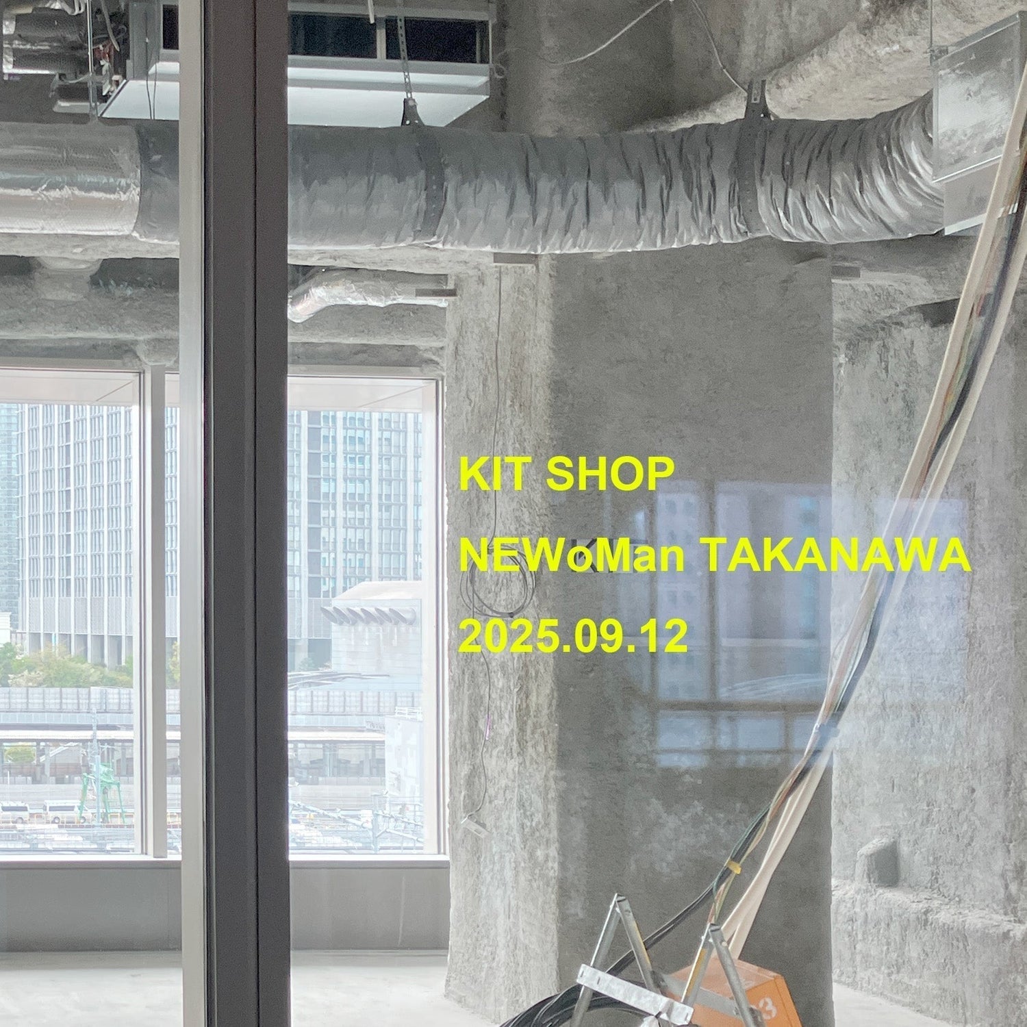 2025.09.12 OPEN｜KIT SHOP NEWoMan TAKANAWA
